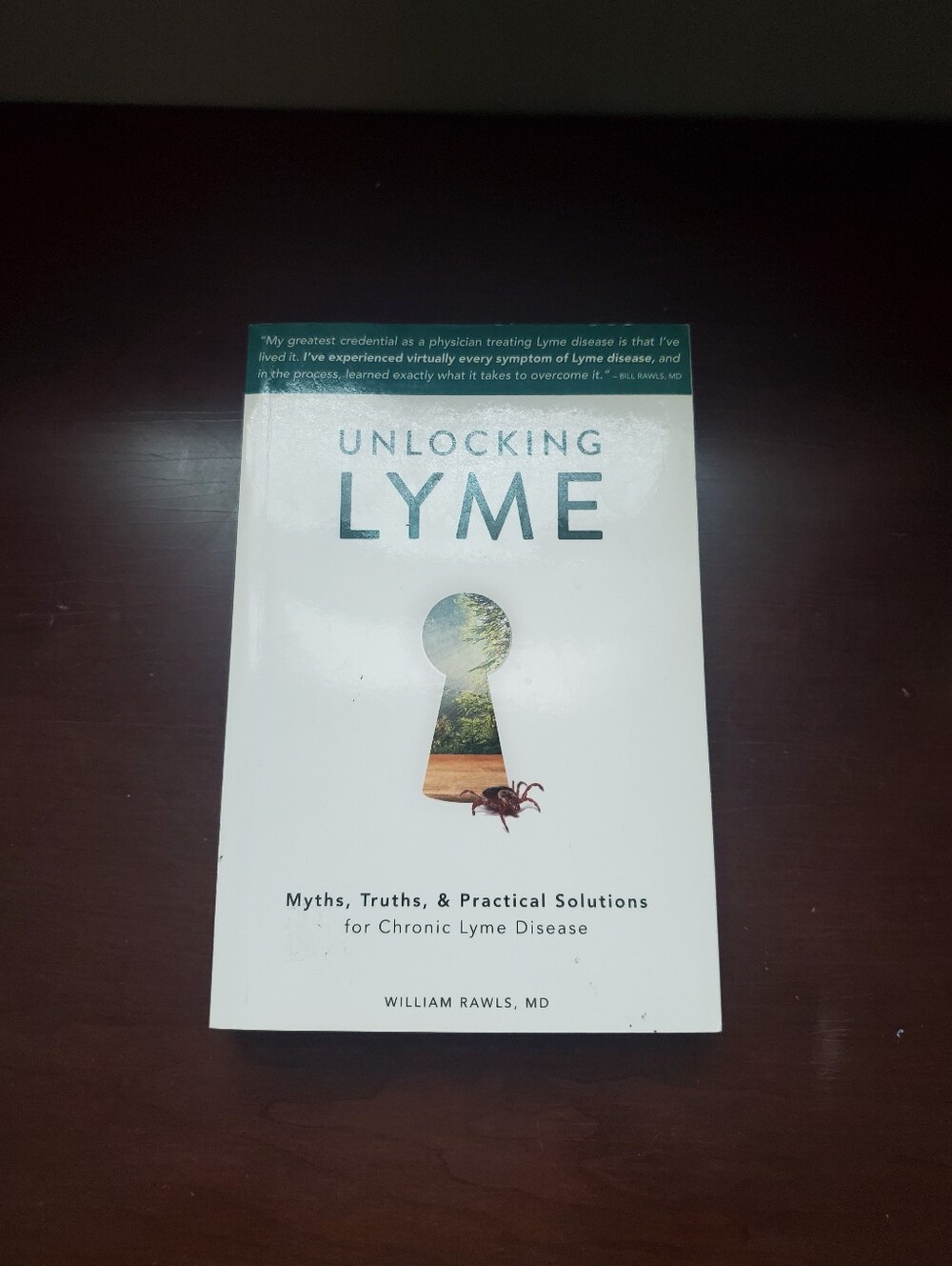 Unlocking Lyme by William Rawls -paperback Preowned